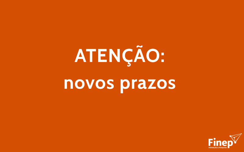 ATENÇÃO: novos prazos